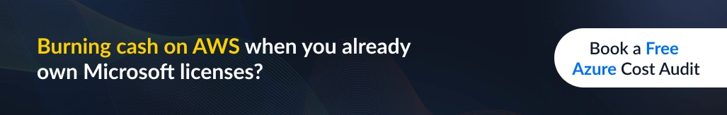 Burning cash on AWS when you already own Microsoft licenses? Book a free Azure cost audit.