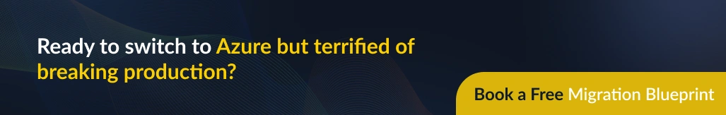 Ready to switch to Azure but terrified of breaking production? Book a free migration blueprint.