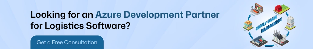 Looking for an Azure development partner for logistics software? Get a free consultation.