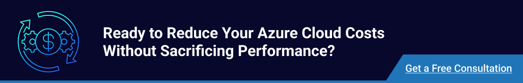 Ready to reduce your Azure cloud costs without sacrificing performance? Get a free consultation.