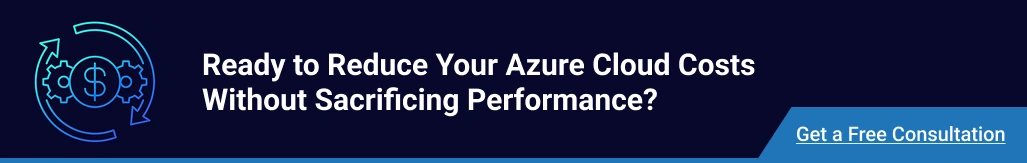 Ready to reduce your Azure cloud costs without sacrificing performance? Get a free consultation.